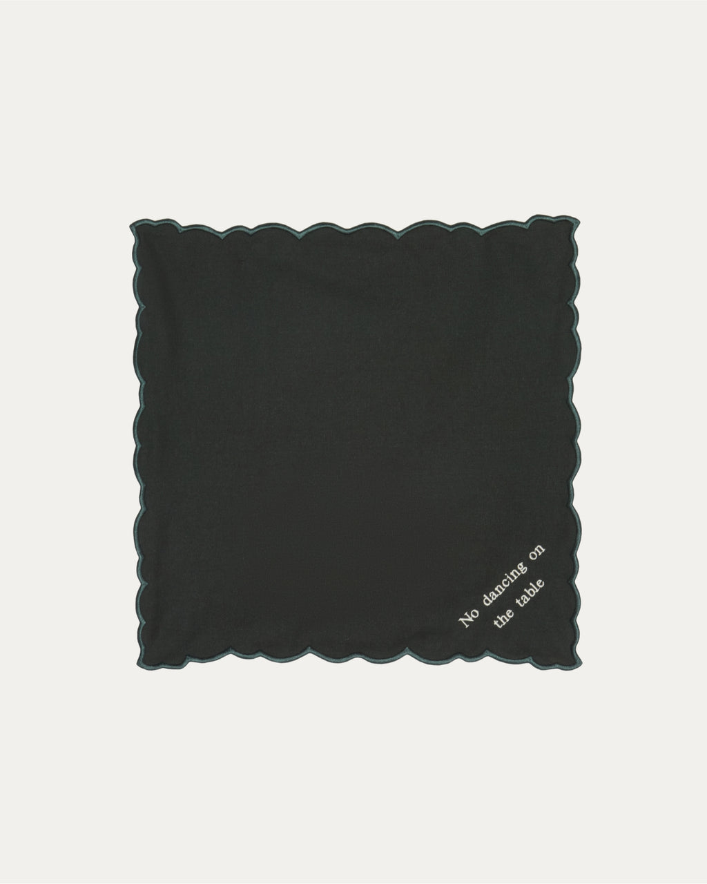 Napkin No Dancing On The Table Dark Green